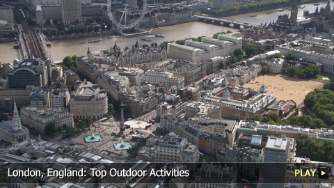 London, England: Top Outdoor Activities London, England: Top Outdoor Activities