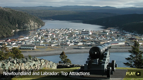 Newfoundland and Labrador: Top Attractions Newfoundland and Labrador: Top Attractions