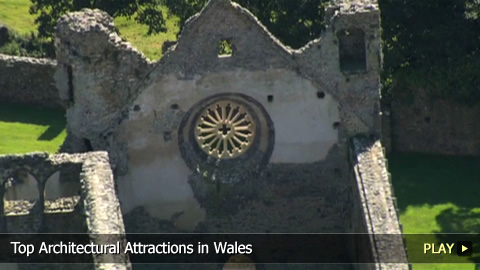 Top Architectural Attractions in Wales Top Architectural Attractions in Wales