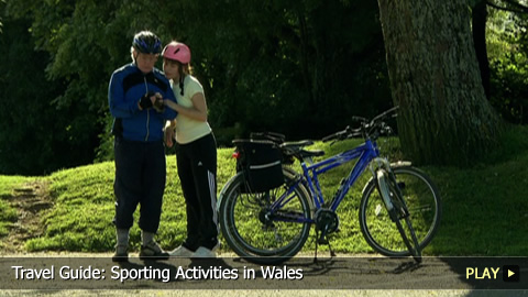 Travel Guide: Sporting Activities in Wales Travel Guide: Sporting Activities in Wales