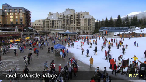 Travel To Whistler Village