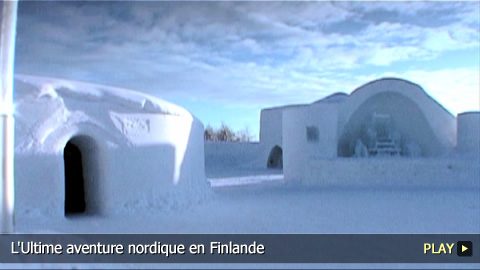 L'Ultime Aventure Nordique en Finlande