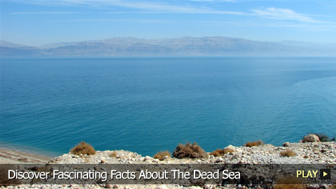 Discover Fascinating Facts About The Dead Sea