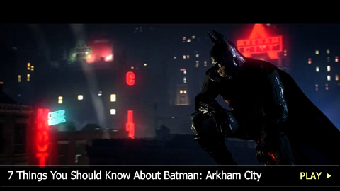 7 Things You Should Know About Batman: Arkham City
