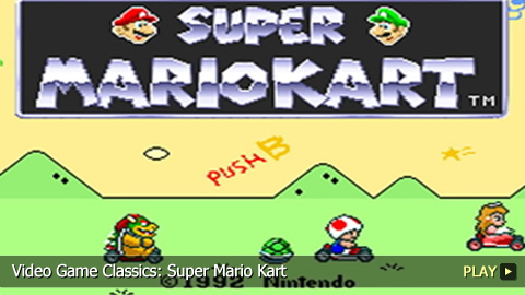 Video Game Classics: Super Mario Kart Video Game Classics: Super Mario Kart