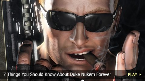 7 Things You Should Know About Duke Nukem Forever 7 Things You Should Know About Duke Nukem Forever