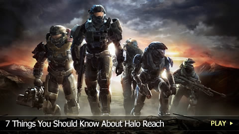 7 Things You Should Know About Halo Reach 7 Things You Should Know About Halo Reach