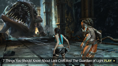 7 Things You Should Know About Lara Croft And The Guardian of Light 7 Things You Should Know About Lara Croft And The Guardian of Light