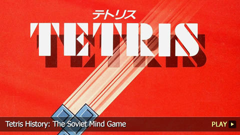 Tetris History: The Soviet Mind Game Tetris History: The Soviet Mind Game
