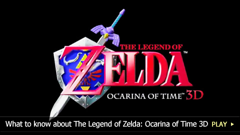 Everything You Should Know About The Legend of Zelda: Ocarina of Time 3D Everything You Should Know About The Legend of Zelda: Ocarina of Time 3D