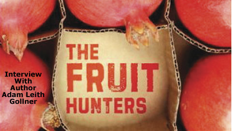 The Fruit Hunters: A Story of Nature, Obsession, Commerce, and Adventure