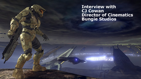 Interview with CJ Cowan Halo 3 Director of Cinematics at Bungie Studios