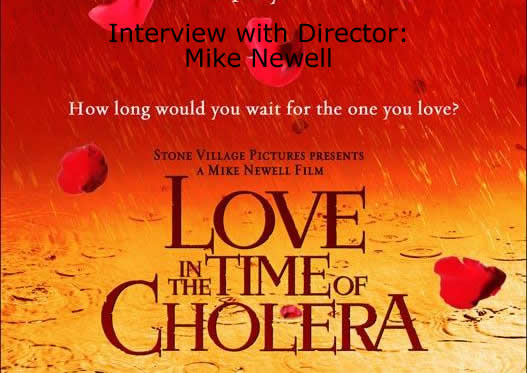 Love in the Time of Cholera:Interview with Director Mike Newell
