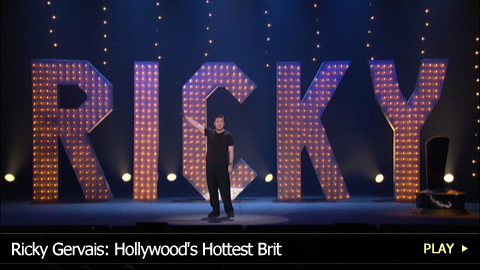 Ricky Gervais: Hollywood's Hottest Brit Ricky Gervais: Hollywood's Hottest Brit