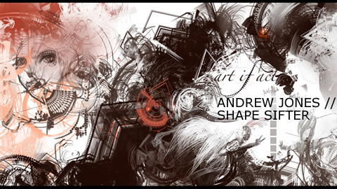 Andrew Jones: Shape Sifter