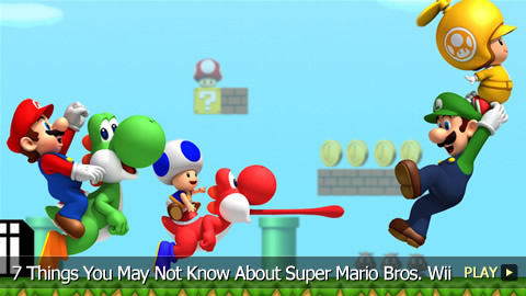 7 Things You Should Know About Super Mario Bros. Wii 7 Things You Should Know About Super Mario Bros. Wii