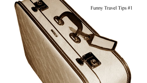Funny Travel Tips #1