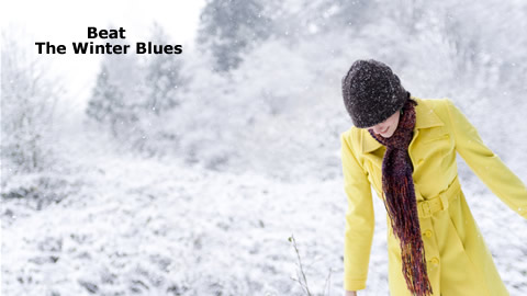 Learn How To Beat The Winter Blues