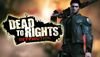 7 Things You Should Know About Dead To Rights: Retribution