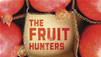 The Fruit Hunters: A Story of Nature, Obsession, Commerce, and Adventure